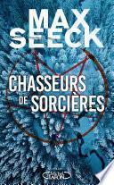 Chasseurs de sorcières - Tome 1