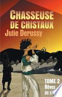 Chasseuse de Christaux Tome 02