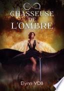 Chasseuse de l'ombre