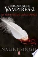 Chasseuse de vampires (Tome 2) - Le souffle de l'Archange