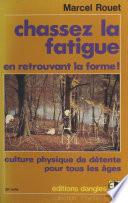 Chassez la fatigue en retrouvant la forme !