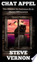Chat Appel - Une Histoire De Fantômes Et de Choses Effrayantes