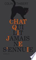 Chat qui lit jamais ne s'ennuie