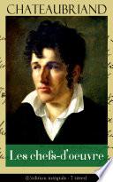 Chateaubriand: Les chefs-d'oeuvre (L'édition intégrale - 7 titres)