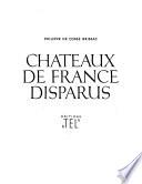 Châteaux de France disparus
