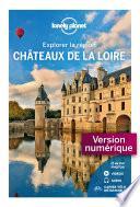 Châteaux de la Loire - Explorer la région