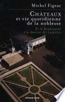 Châteaux et vie quotidienne de la noblesse