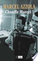Chauffe Marcel !