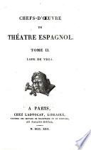 Chefs-d'oeuvre des théatres étrangers, allemand, anglais, chinois, danois, espagnol, hollandais, indien, italien, polonais, portugais, russe, suédoiz: Théâtre espagnol: t. 12-13. Lope de Véga (1re. livraison)