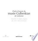 Chefs-d'oeuvre du Musée Gulbenkian de Lisbonne