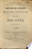 Chefs-d'oeuvre littéraires de l'Inde, de la Perse, de l'Égypte et de la Chine : Tome Premier : Rig-Véda ou Livre des hymnes