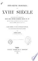 Chefs-d'œuvre dramatiques du XVIIIe siècle, ou choix des pièces les plus remarquables de Regnard, Lesage, etc. Édition ornée de portraits en pied coloriés dessinés par M. Geffroy ... et précédée d'une introduction et d'une notice sur chaque auteur par J. J.