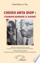 Cheikh Anta Diop : l'humain derrière le savant