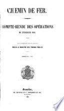 Chemin de fer. Compte-rendu des opérations des années 1842, 1848, 1850, 1853, 1854, 1860, 1862, 1866, 1867 à 1872, 1877, 1879, 1882, 1883, 1885, 1886, 1887, 1883, 1890 à 1901