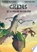 Chems et la Parade du Ciel-Feu