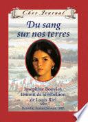Cher Journal : Du sang sur nos terres