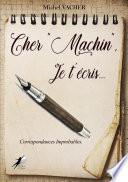 Cher Machin, je t'écris...