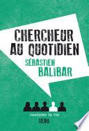 Chercheur au quotidien