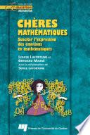 Chères mathématiques