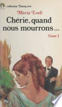 Chérie, quand nous mourrons... (2). Les folles années