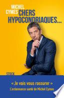 Chers hypocondriaques...