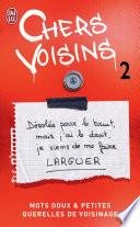 Chers voisins (Tome 2) - Mots doux et petites querelles de voisinage