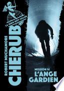 Cherub (Mission 14) - L’ange gardien