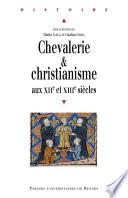 Chevalerie et christianisme aux XIIe et XIIIe siècles