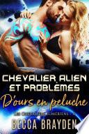 Chevalier Alien et problèmes d’ours en peluche