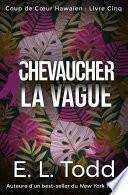 Chevaucher la Vague