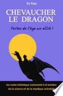 Chevaucher le dragon