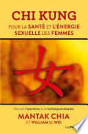 Chi Kung pour la santé et l'énergie sexuelle des femmes