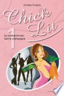 Chick Lit 01 : La consoeurie qui boit le champagne