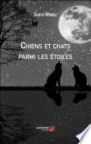 Chiens et chats parmi les étoiles