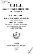 Chili, Paraguay, Uruguay, Buenos-Ayres Buénos-Ayres, Paraguay, Uruguay par César Famin