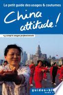 China Attitude ! Le petit guide des usages et coutumes