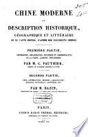 Chine moderne, ou: Description historique, géographique et littéraire de ce vaste empire, d'après les documents chinois