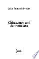 Chirac, mon ami de trente ans