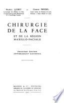 Chirurgie de la face et de la région maxillo-faciale