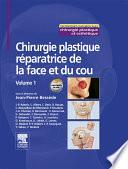 Chirurgie plastique réparatrice de la face et du cou