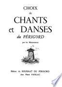 Choix de chants et danses du Périgord