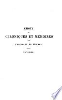 Choix de Chroniques et Mémoires sur l'histoire de France