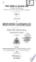 Choix de méditations sacerdotales, direction spirituelle, opuscules de piété
