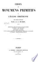 Choix de monumens primitifs de l'église chrétienne