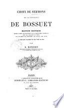 Choix de sermons de la jeunesse de Bossuet edition critique donne d'apres les manuscrits de la bibliotheque imperiale avec les variantes du texte ... par E. Gandar