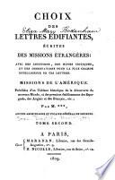 Choix des lettres édifiantes écrites des missions étrangères: Missions de l'Amérique