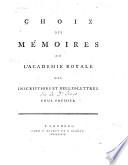 Choix des mémoires de l'Académie royale des inscriptions et belles-lettres ...