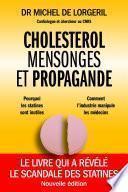 Cholestérol mensonges et propagande - Nouvelle édition