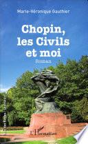 Chopin, les civils et moi