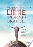 Chrétien et libre de la pornograhie